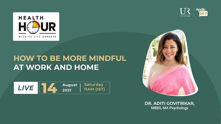 How to Be More Mindful at Work and Home